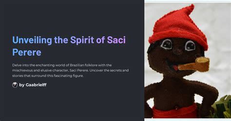 Saci-Pererê –  A Mischievous Forest Spirit Who Loves To Smoke and Play Pranks!